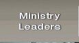 Ministry Leaders